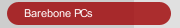 Barebone PCs